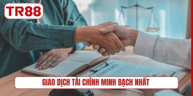 Giao dịch tài chính minh bạch nhất