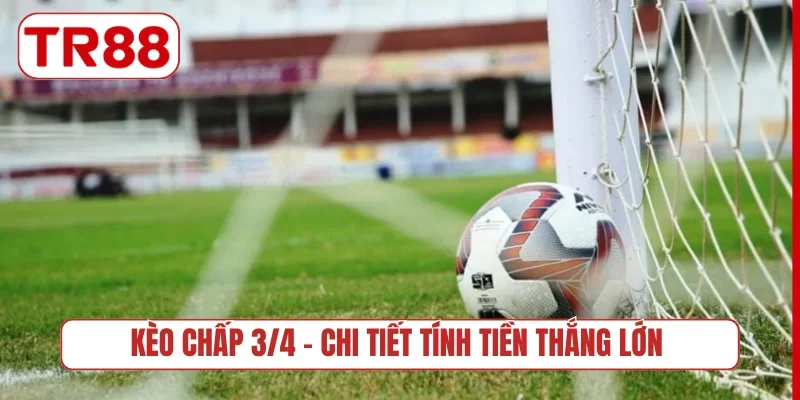 Kèo chấp 3-4