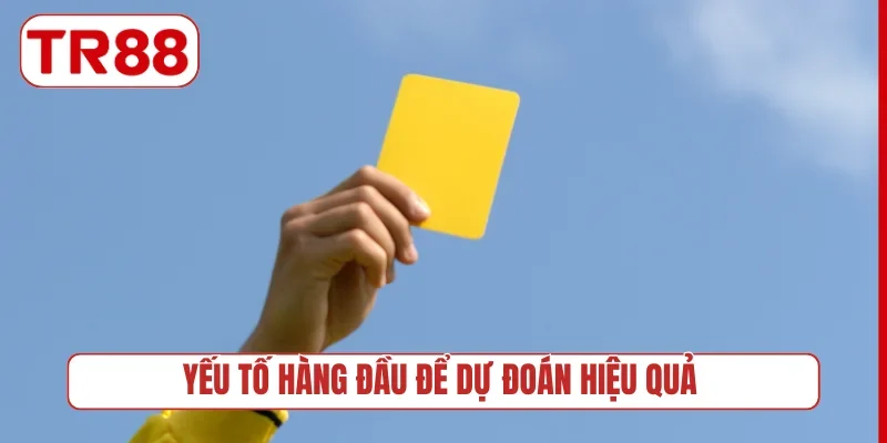Yếu tố hàng đầu để dự đoán hiệu quả